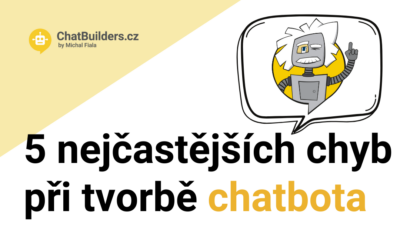 Video – 5 nejčastějších chyb při tvorbě chatbota